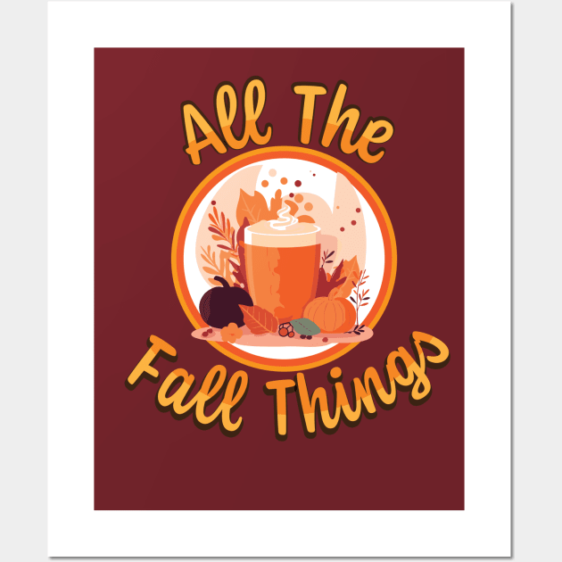 All the Fall Things Wall Art by WearInTheWorld